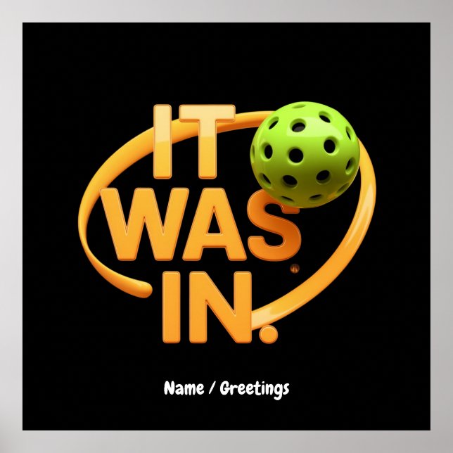 Funny Pickleball Player "It Was In" Paddleball  Poster (Front)