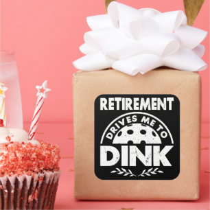 Funny Pickleball Retirement Drives Me To Dink Gift Square Sticker