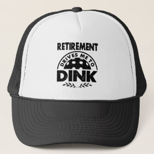 Funny Pickleball Retirement Drives Me To Dink Gift Trucker Hat