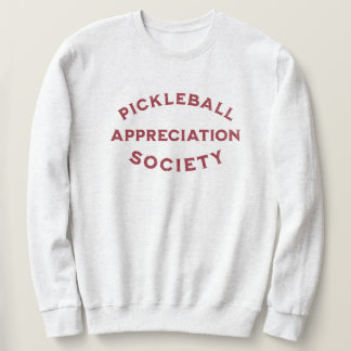 Funny Pickleball Saying Sweatshirt