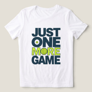 Funny Pickleball Shirt – Just One More Game 🏓 P