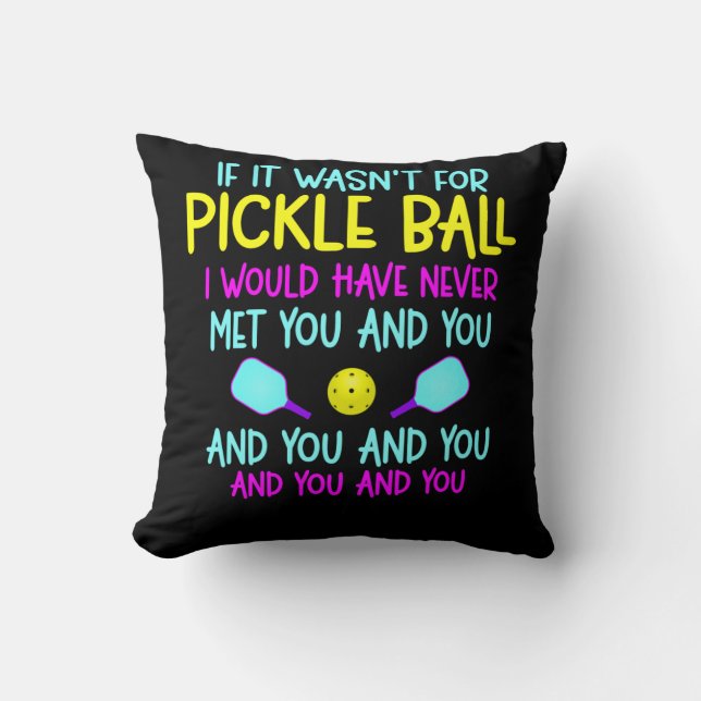 Funny Pickleball Team Quote Pickleball Player Cushion (Front)