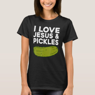 Funny Pickles For Men Women I Love Jesus Vegetaria T-Shirt