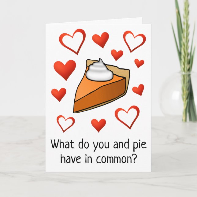 Funny Pie Lover Hearts Happy Valentine’s Day Card (Front)