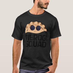 Funny Pierogi Squad Poland Pierogi  Pierogi Season T-Shirt