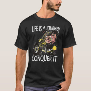 Funny Pig Biker Life Is A Journey Conquer It T-Shirt