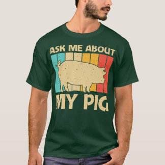 Funny Pig For Men Women Bacon Animal Lover Swine F T-Shirt