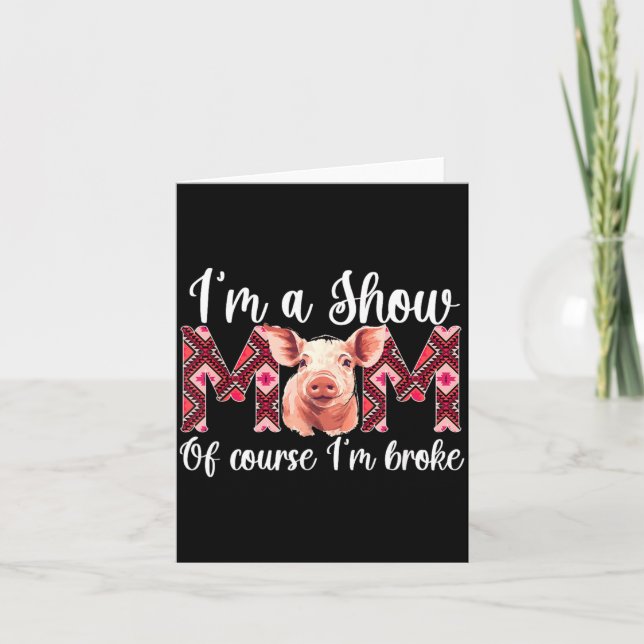 Funny Pig Show Mum Card (Front)