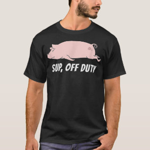 Funny Pig Sup Off Duty Teacher Summer Humour T-Shirt