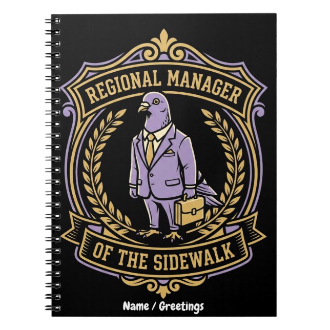 Funny Pigeon Regional Manager of the Sidewalk Corp Notebook (Front)
