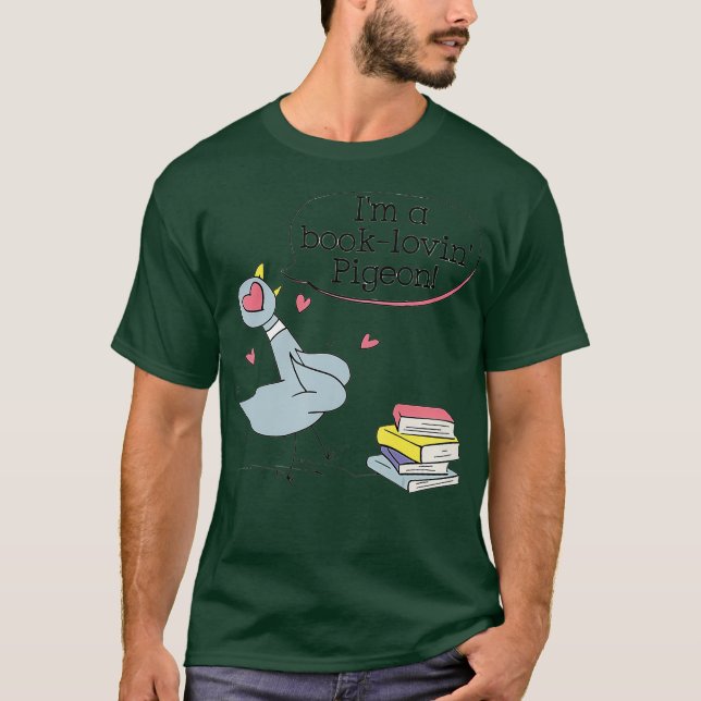 Funny Pigeon Sayings Im a Book-Lovin Pigeon Cute T-Shirt (Front)