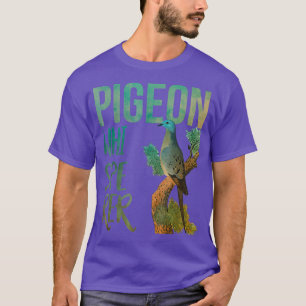 Funny Pigeon Whisperer I Dove Pigeons Lover Tee