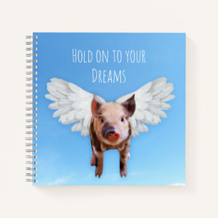 Funny Pigs Might Fly Hold onto Dreams  Notebook