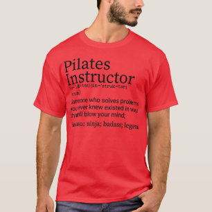Funny Pilates Instructor Definition Pilates Instru T-Shirt