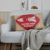 Funny Pillow  Fasten Your Seatbelt, It's Going to