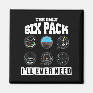 Funny Pilot Aviation The Only Six Pack I Will Ever Magnet
