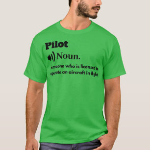 Funny Pilot Definition 1  T-Shirt