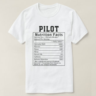 Funny Pilot Nutrition Facts Airline Captain Gift T-Shirt