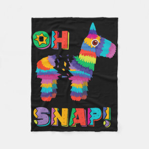 Funny Pinata Oh Snap Cinco De Mayo Mexican Party T Fleece Blanket