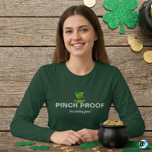 Funny Pinch Proof I'm Wearing Green St. Patrick's  T-Shirt