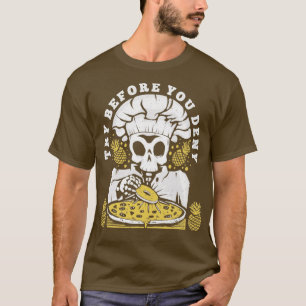Funny Pineapple Pizza Graphic Novelty Try Before Y T-Shirt