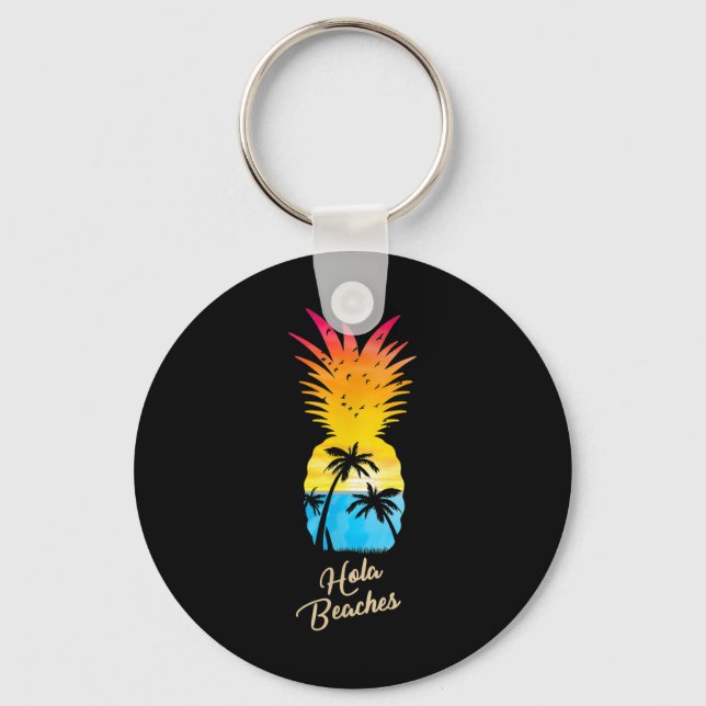 Funny Pineapple Sunset - Hola Beaches  Key Ring (Front)