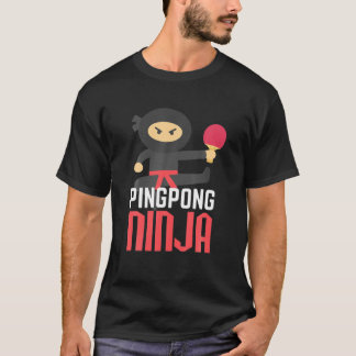 Funny Ping Pong Ninja Table Tennis T-Shirt