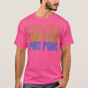 Funny Ping Pong Table Tennis T-Shirt