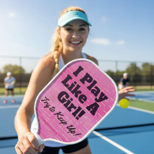 Funny Pink and Black Play Like a Girl Pickleball Paddle