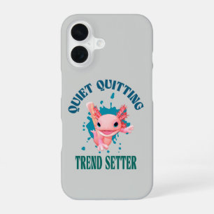 Funny Pink Axolotl Quiet Quitting Trend Setter iPhone 16 Case