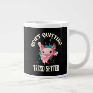Funny Pink Axolotl Quiet Quitting Trend Setter Large Coffee Mug