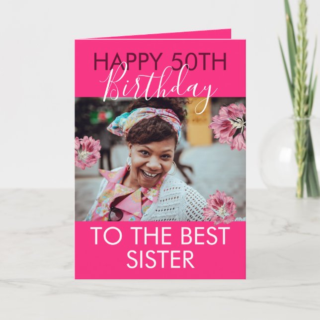 Funny Pink Floral Photo Sister 50th Birthday Card (Front)