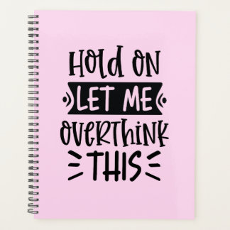 Funny Pink Hardcover Planner for Overthinkers 