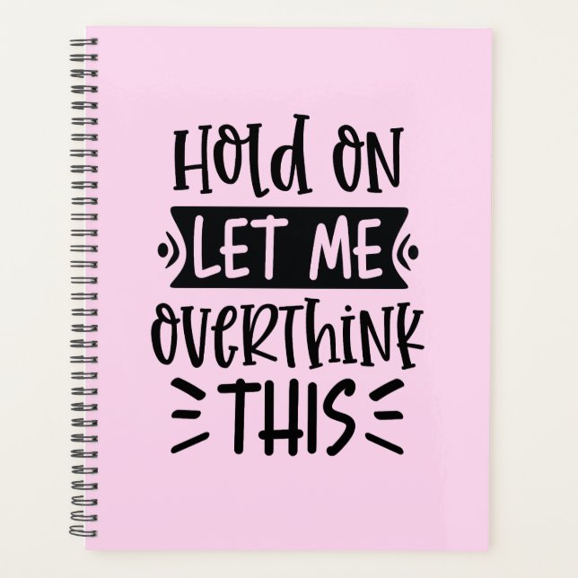 Funny Pink Hardcover Planner for Overthinkers  (Front)