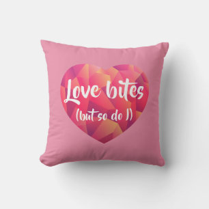 Funny Pink Heart Love Bites but so do I Valentine Cushion