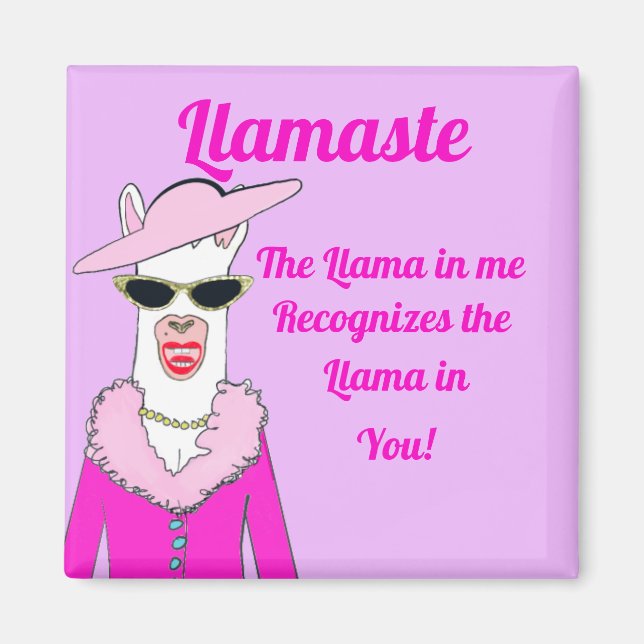 Funny Pink llamaste Saying Magnet (Front)