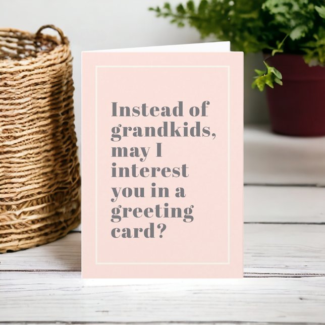 Funny Pink Mother's Day Card, Instead of Grandkids Card (Creator Uploaded)