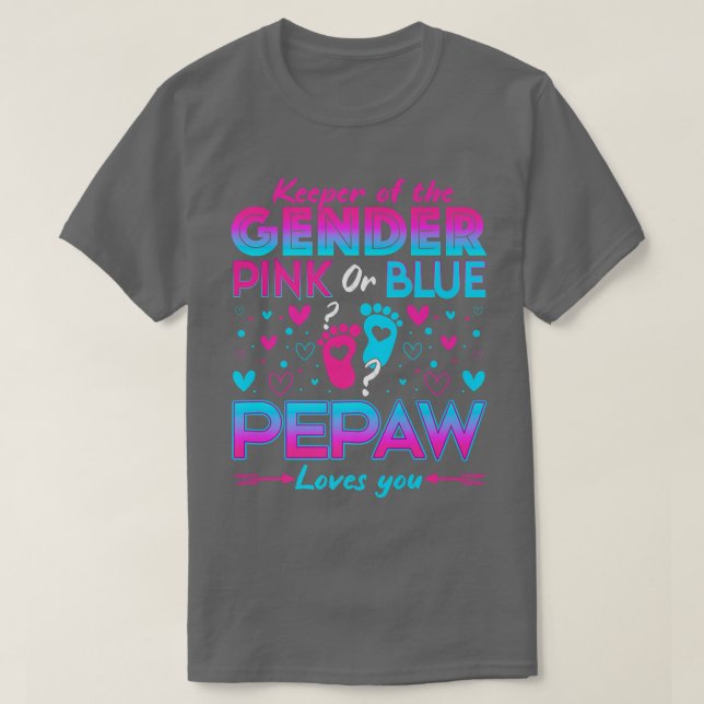 Funny Pink Or Blue Pepaw Loves You Gender Reveal C T-Shirt (Design Front)