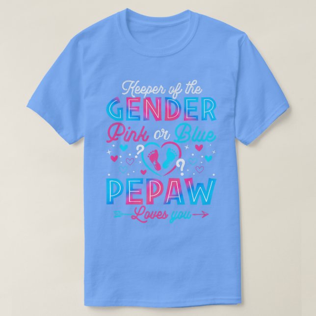 Funny Pink Or Blue Pepaw Loves You Gender Reveal C T-Shirt (Design Front)