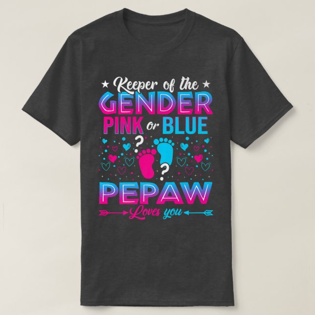 Funny Pink Or Blue Pepaw Loves You Gender Reveal C T-Shirt (Design Front)
