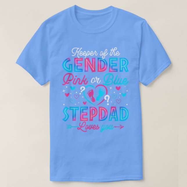 Funny Pink Or Blue Stepdad Loves You Gender Reveal T-Shirt (Design Front)