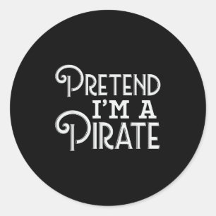 Funny Pirate Graphic Quote Design Classic Round Sticker