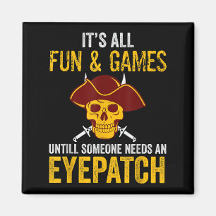 Funny Pirate Graphic Sarcastic Quote Design  Magnet