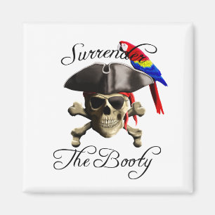 Funny Pirate Surrender The Booty Magnet