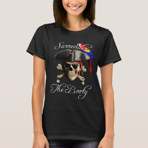 Funny Pirate Surrender The Booty T-Shirt