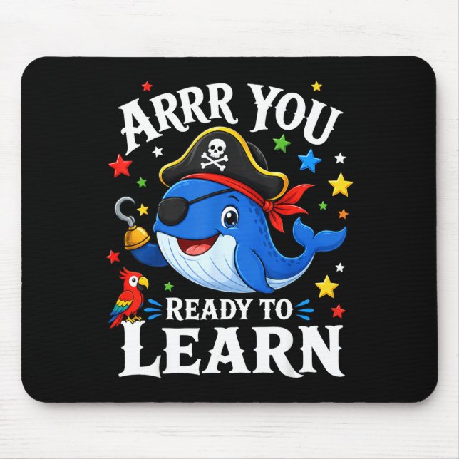 Funny pirate teacher whale arrr ready to learn mouse pad (Front)