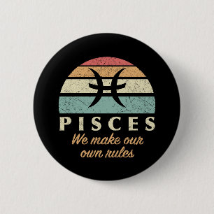 Funny Pisces Zodiac Rules 6 Cm Round Badge
