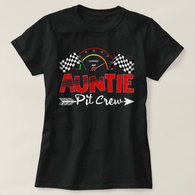 Funny Pit Crew Auntie Race Car Birthday Party Raci T-Shirt (Design Front)