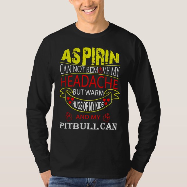 Funny Pitbull For Pit Bull Dog Loving Mum Dad T-Shirt (Front)