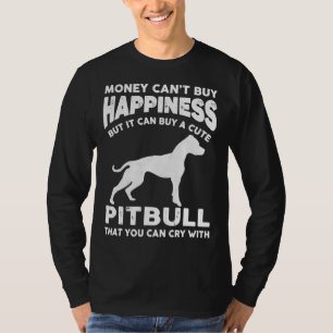 Funny Pitbull Lover Money Happiness Pet Dog Mom Jo T-Shirt